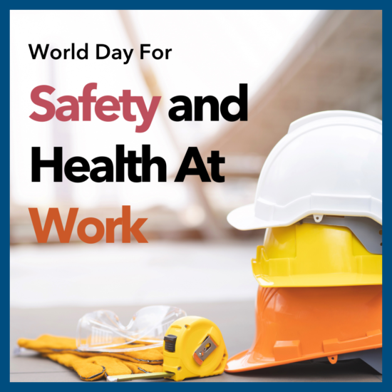 World Day for Safety and Health at Work - Bunt & Associates: Transportation  Planners & Engineers